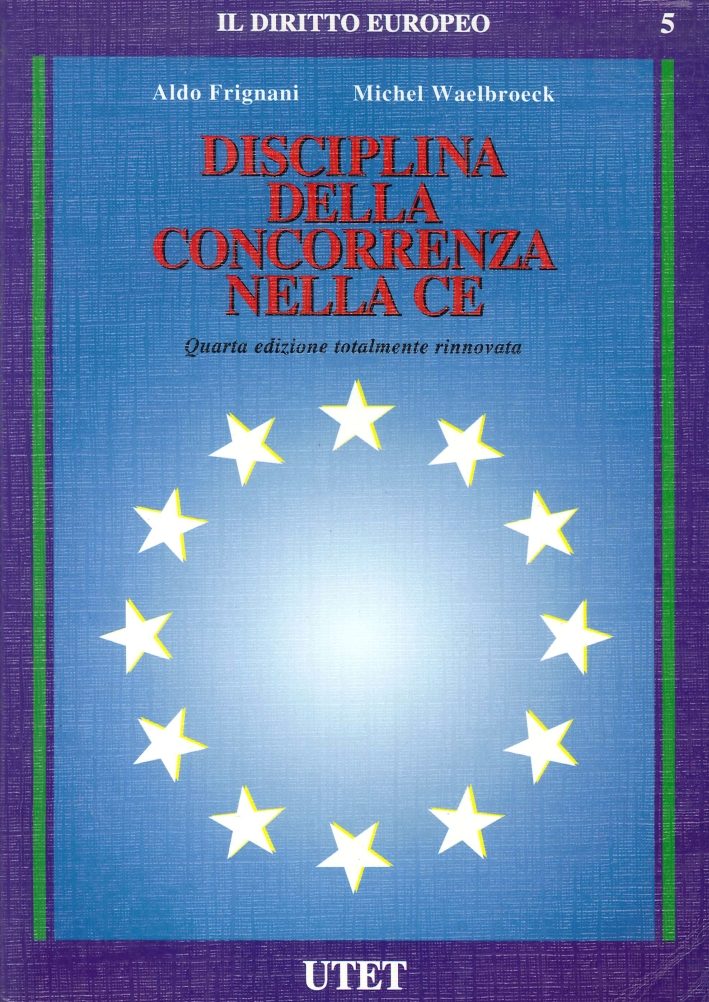 Disciplina della concorrenza nella CEE. - Frignani, Aldo Waelbroeck, Michel