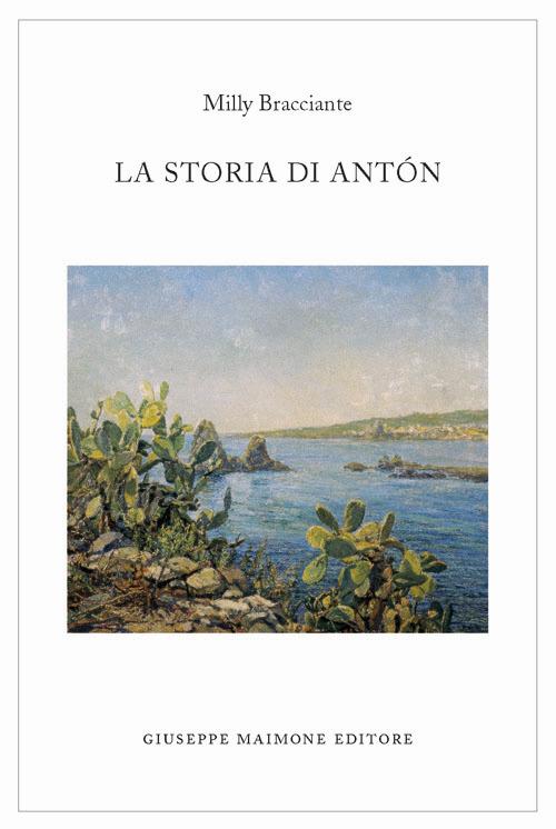 La Storia di Antón. - Milly Bracciante