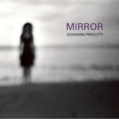 Mirror - Presutti, Giovanni