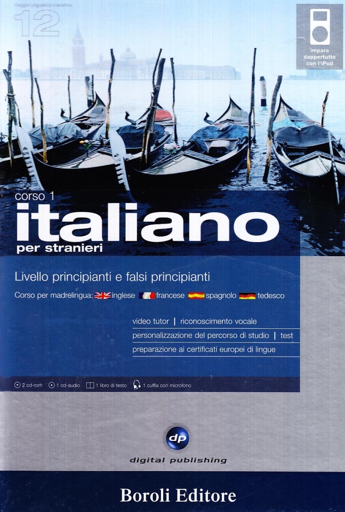 Italiano per stranieri. Livello principianti e falsi principianti. Corso 1. CD Audio. 2 CD-ROM. Con gadget.