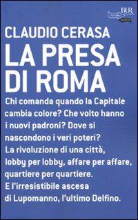 La Presa di Roma. - Cerasa, Claudio