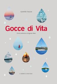 Gocce di vita - Falco Gianni