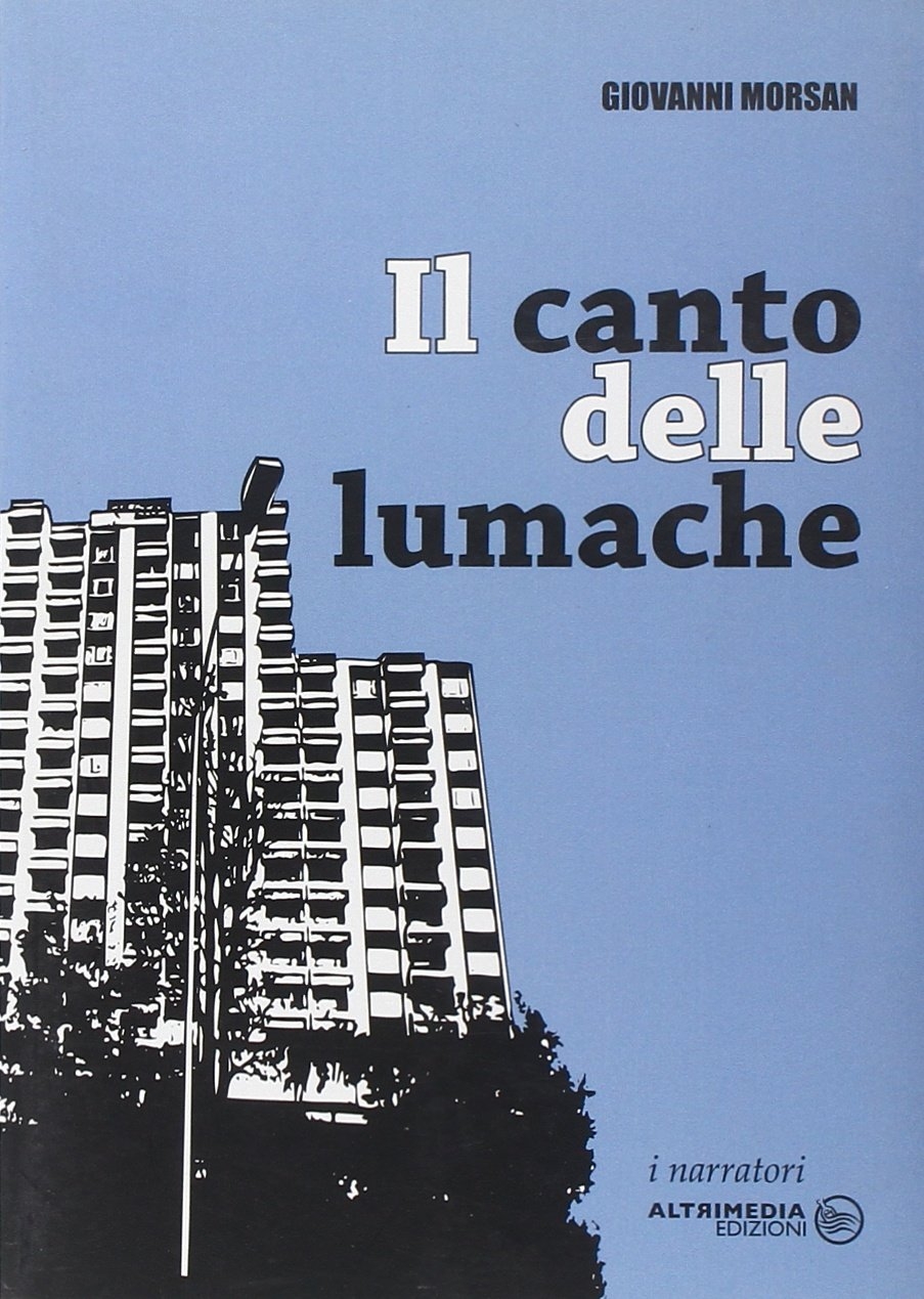 Il canto delle lumache. - Morsan, Giovanni