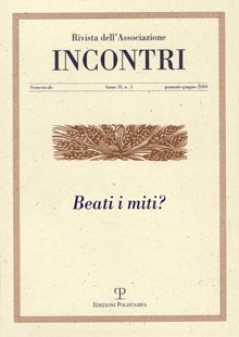 Incontri. Rivista dell'Associazione. Anno 2. N. 3. gennaio-giugno 2010. Beati i miti?