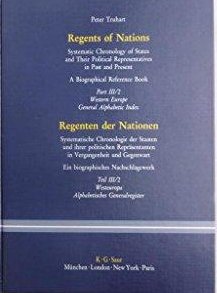 Regents of Nations. Regenten Der Nationen. Systematic Chronology of States and Their Political Representatives. A Bibliographical Reference Book. Part III / 2. Western Europe. General Alphabetic Index - Peter Truhart