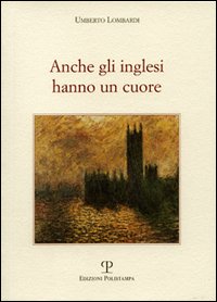 Anche gli inglesi hanno un cuore. - Lombardi, Umberto