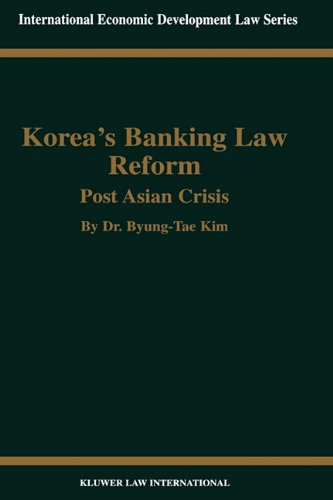 Korea's Banking Law Reform: Post Asian Crisis