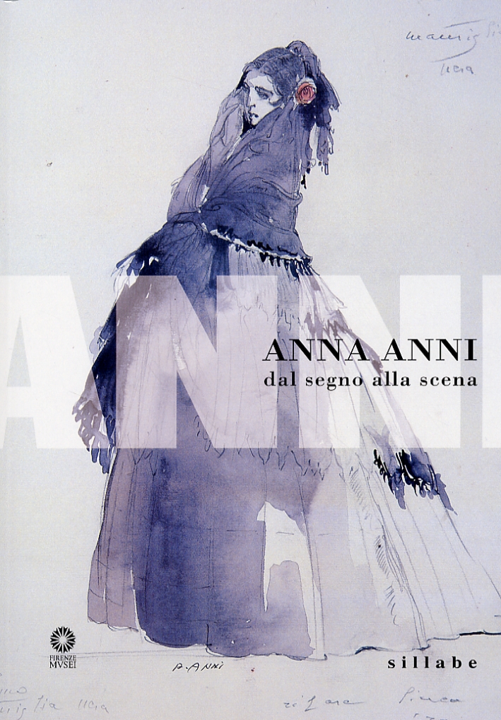 Anna Anni. Dal Segno alla Scena (31 Marzo10 Giugno 2006)