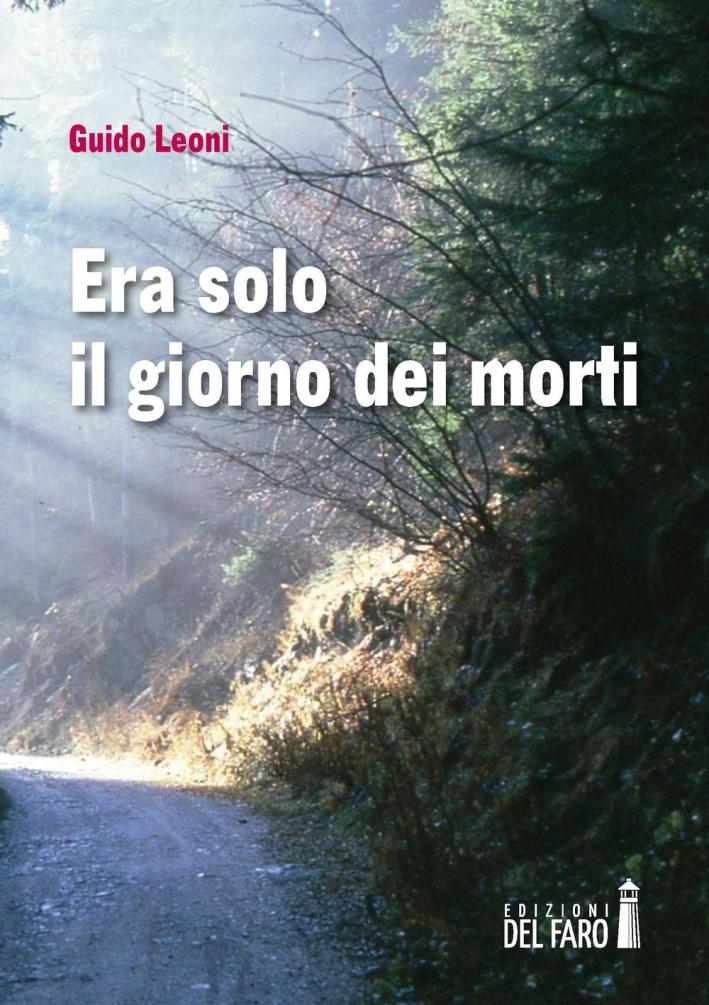 Era solo il giorno dei morti. - Leoni Guido