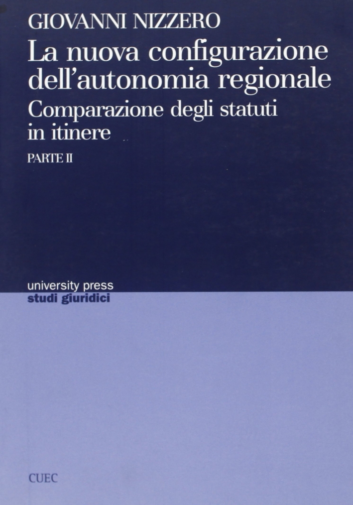 La nuova configurazione dell'autonomia regionale. Vol. 2. - Nizzero, Giovanni