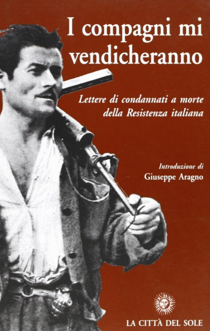 I Compagni mi vendicheranno - Aragno, Giuseppe