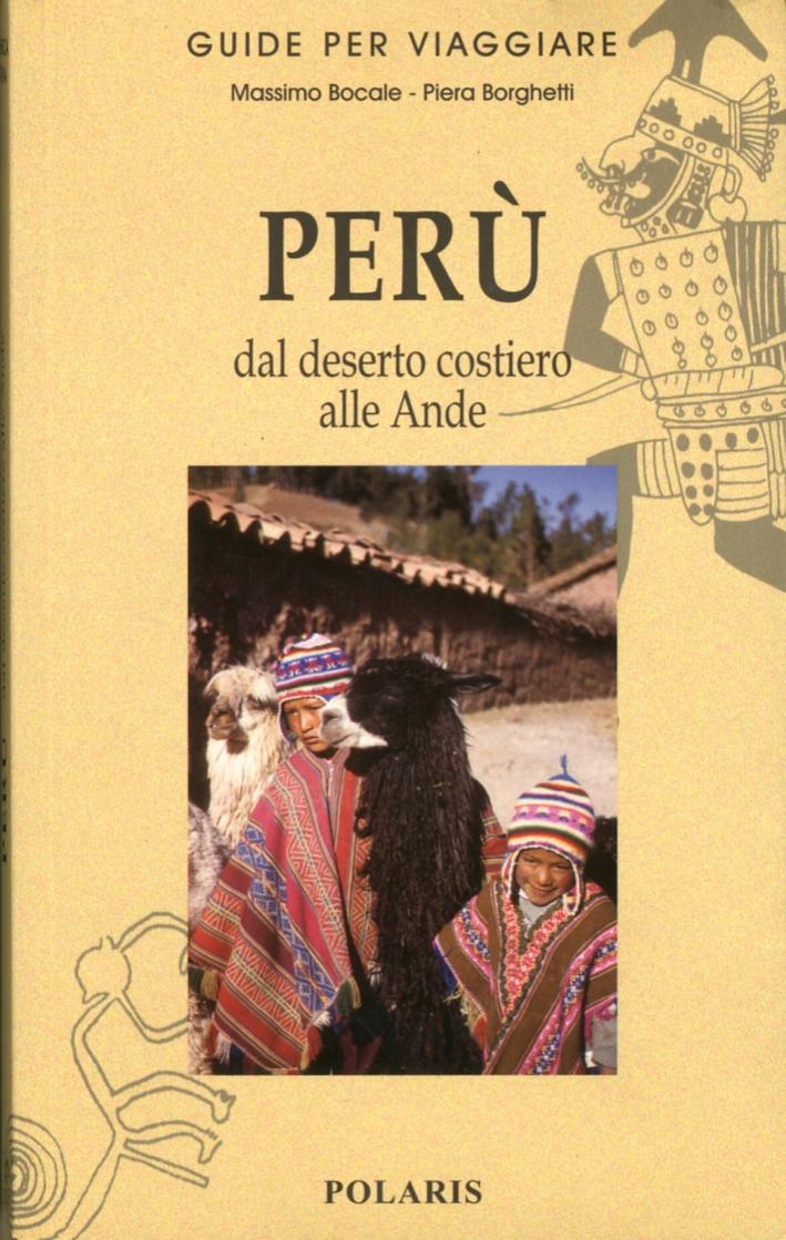 Perù. Dal deserto costiero alle Ande - Bocale, Massimo Borghetti, Piera