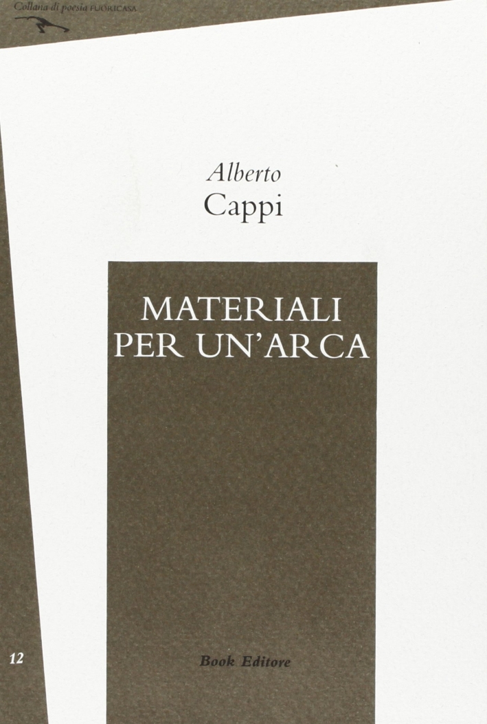 Materiali per un'arca - Cappi, Alberto