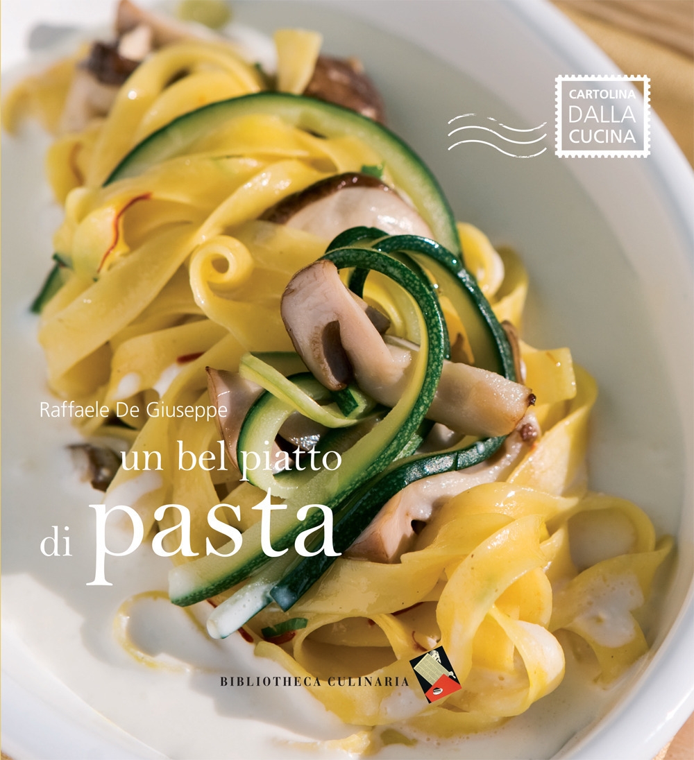 Un bel piatto di pasta - De Giuseppe, Raffaele