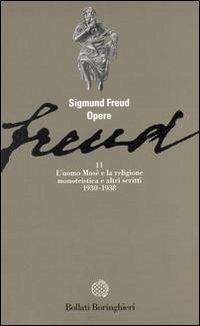Opere. Vol. 11: L'Uomo Mosè (1930-1938). - Freud, Sigmund