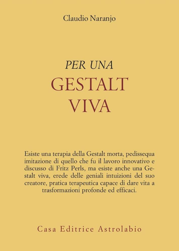 Per una gestalt viva - Naranjo, Claudio