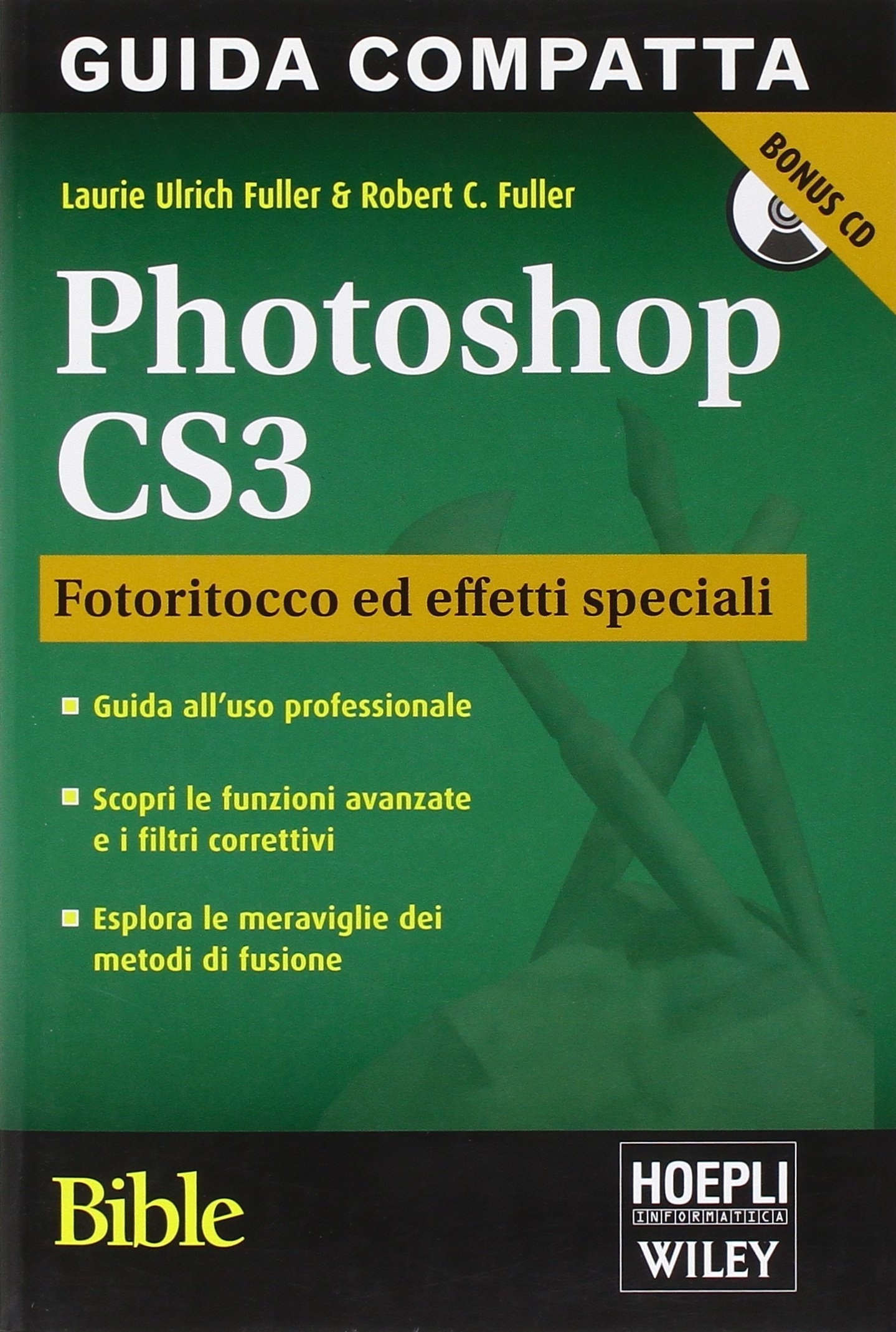 Photoshop CS3. Bible. Fotoritocco ed effetti specilai - Fuller, Robert Fuller, Laurie