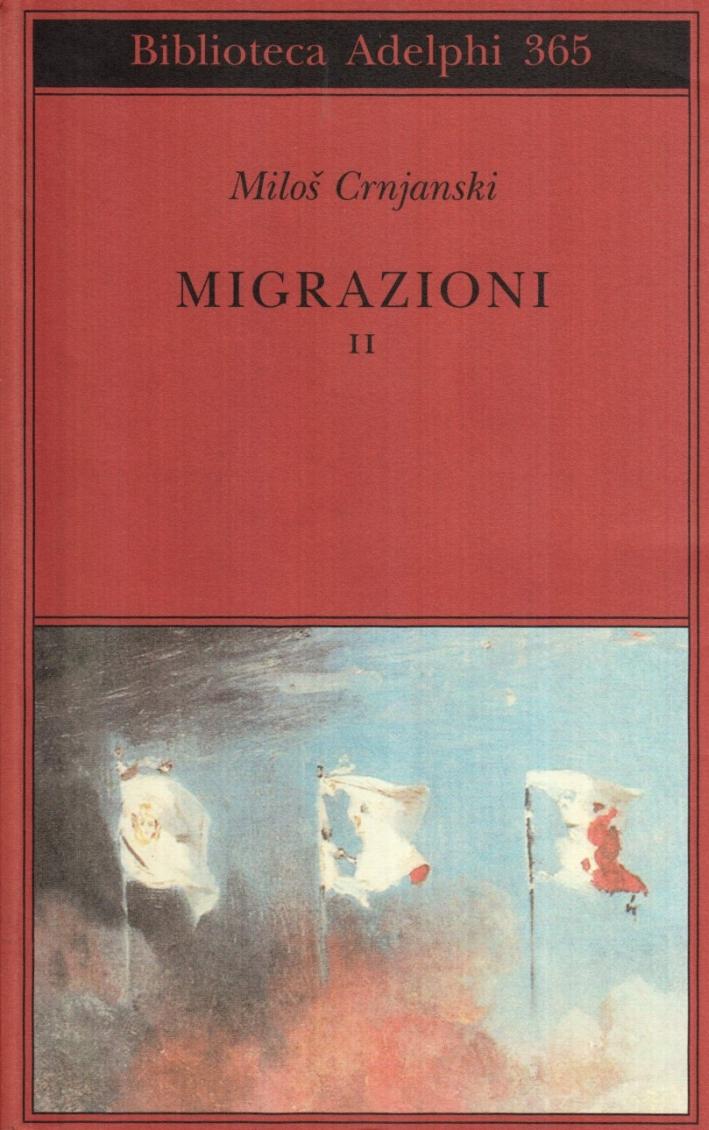Migrazioni. Vol. 2 - Crnjanski, Milos