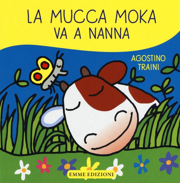 La mucca Moka va a nanna. Ediz. illustrata - Traini Agostino