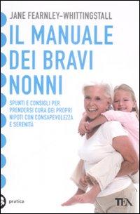 Il manuale dei bravi nonni - Fearnley-Whittingstall, Jane