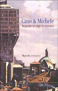 Neppure un rigo in cronaca - Gino, &, Michele