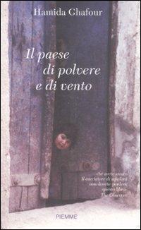 Il paese di polvere e di vento - Ghafour, Hamida