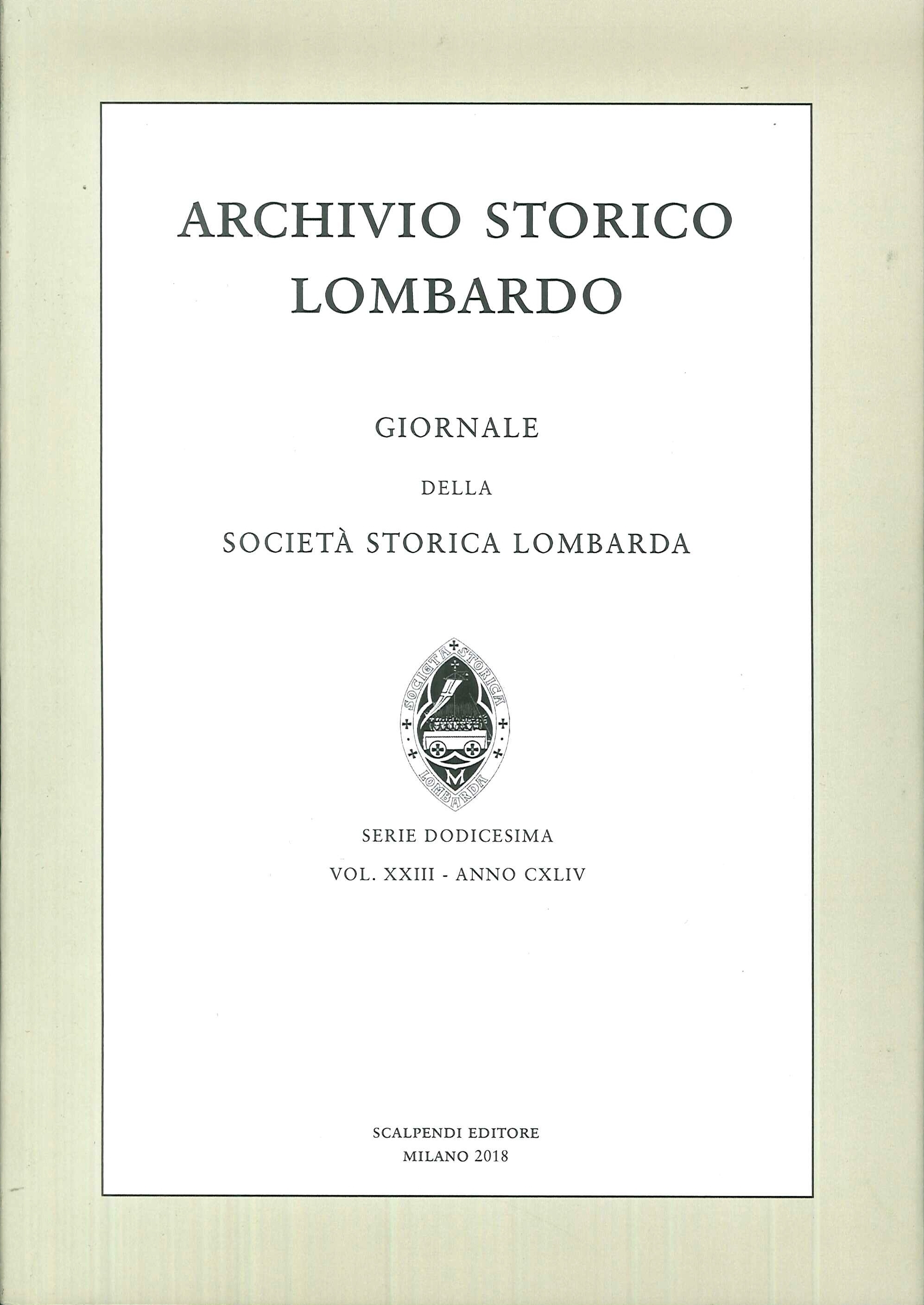 Archivio storico lombardo. Giornale della Società Storica Lombarda. Vol. 23. 2018