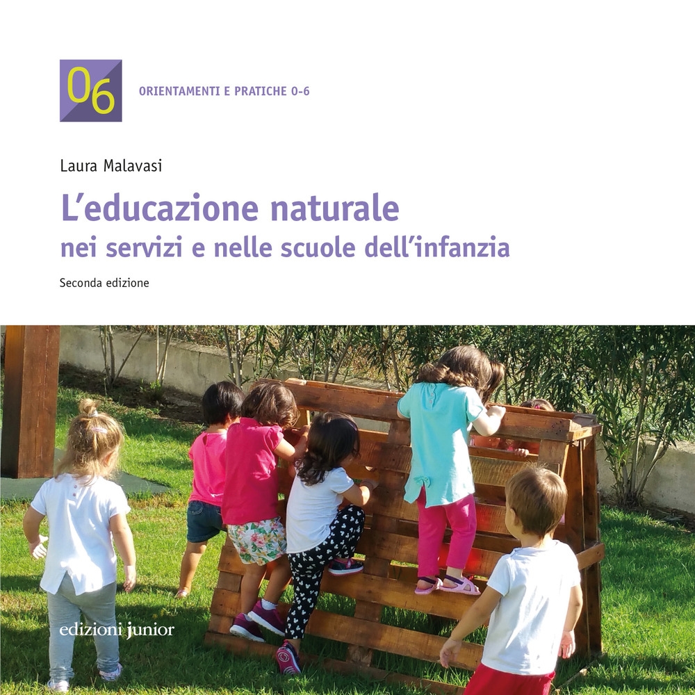 Educazione naturale nei servizi e nelle scuole dell'infanzia - Malavasi Laura