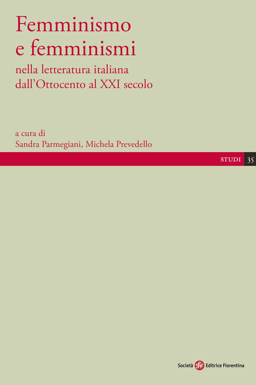 Femminismo e femminismi nella letteratura italiana dall'Ottocento al XXI secolo - Prevedello Michela