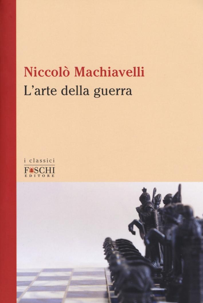 L'arte della guerra - Machiavelli Niccolò