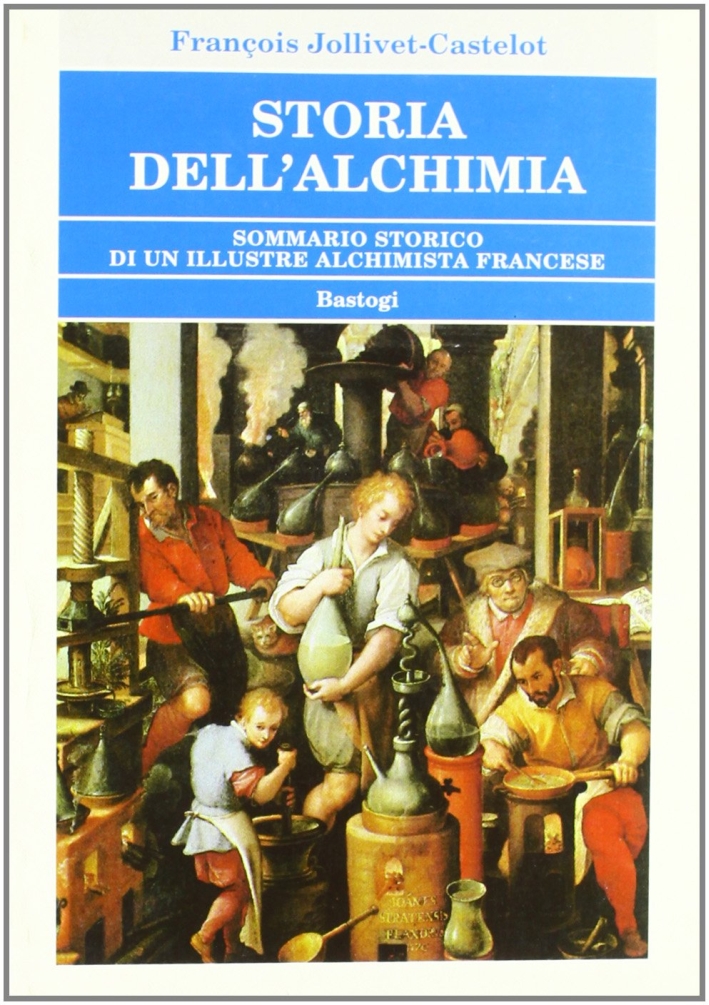 Storia dell'alchimia - Jollivet Castellot, François