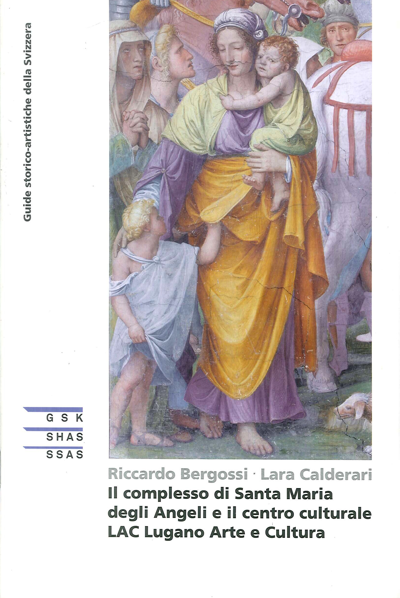 Il complesso di Santa maria degli Angeli e il centro Culturale LAC Lugano Arte e Cultura. - Riccardo Bergossi; Lara Calderari