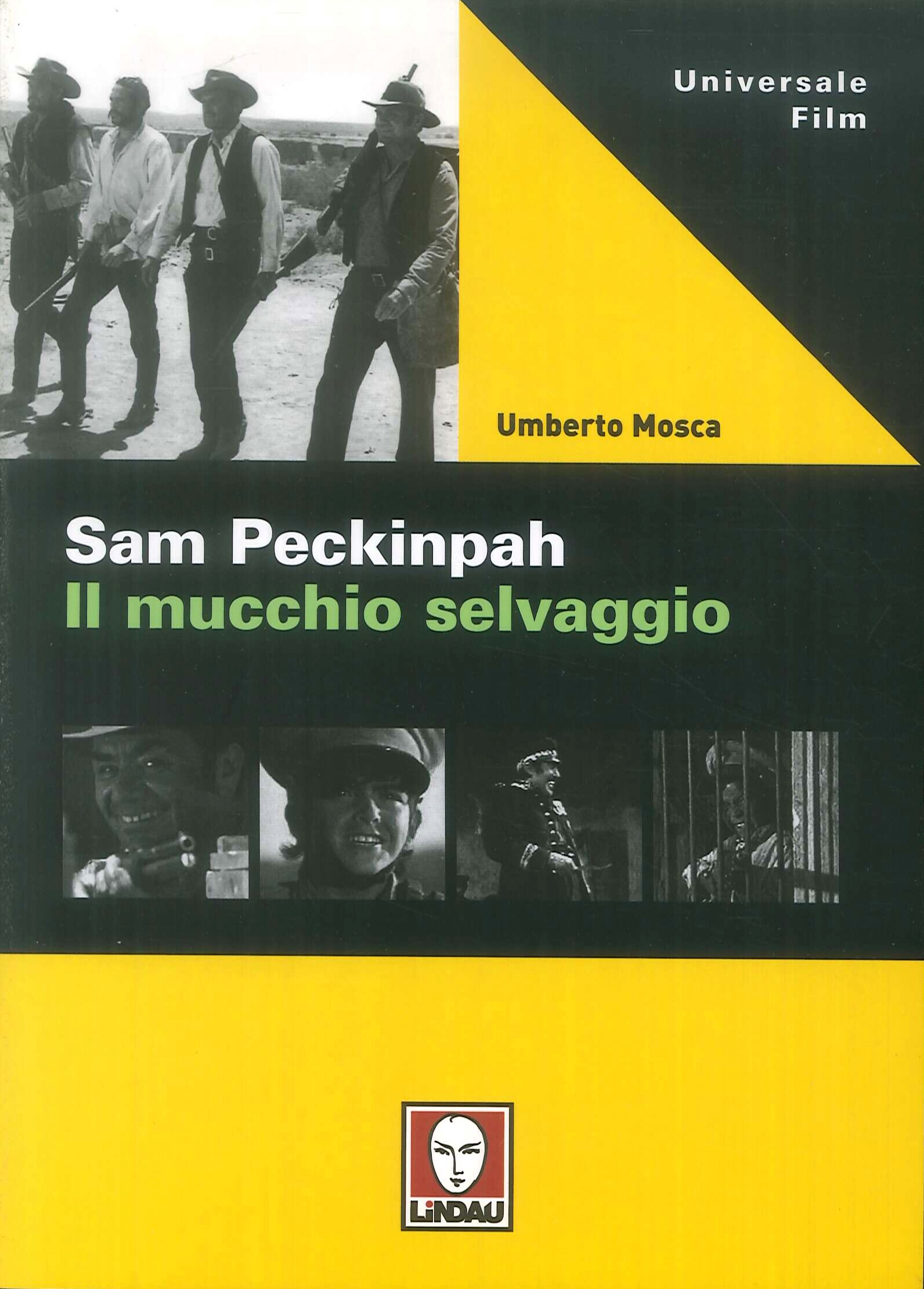 Sam Peckinpah. Il mucchio selvaggio - Mosca, Umberto