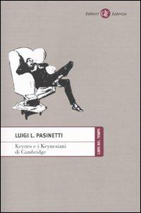 Keynes e i keynesiani di Cambridge - Pasinetti, Luigi