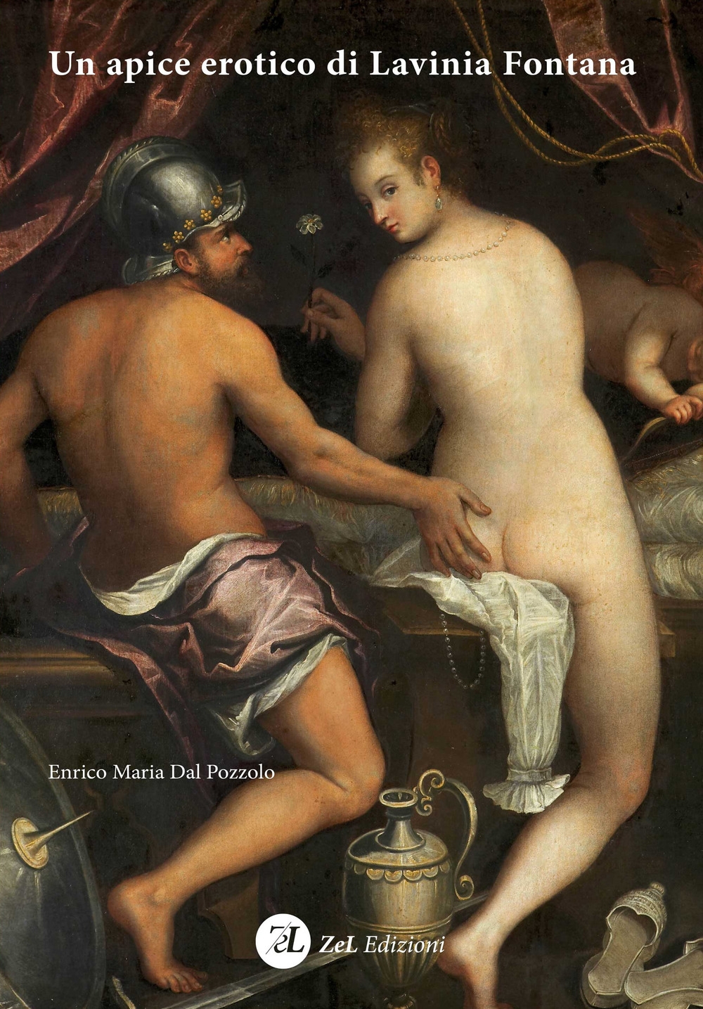 Dal Pozzolo Enrico Maria - Un Apice Erotico Di Lavinia Fontana. Ediz. Illustrata (1 BOOKS)