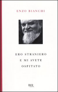 Ero straniero e mi avete ospitato - Bianchi, Enzo