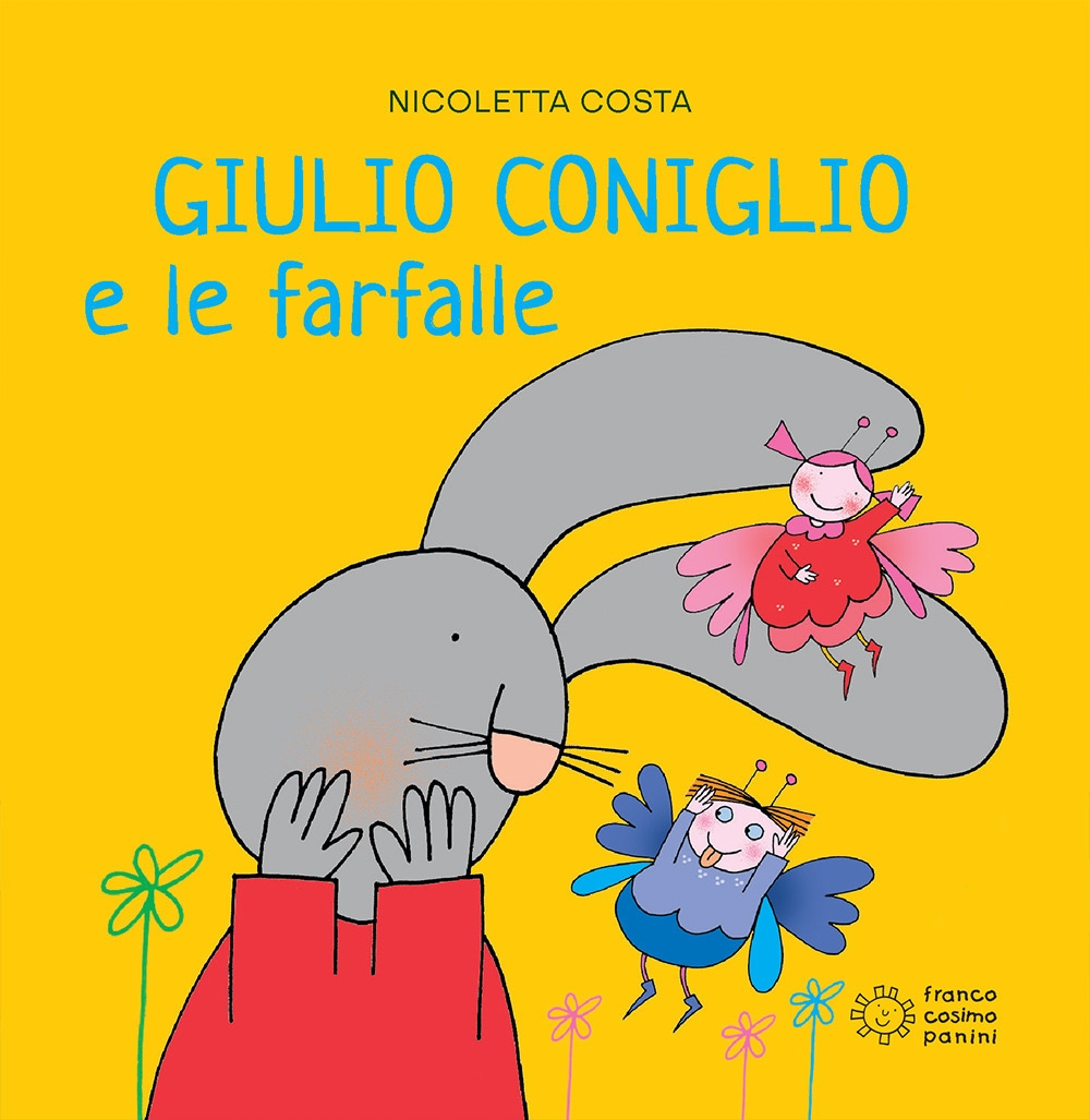 Giulio Coniglio e le farfalle. - Costa, Nicoletta