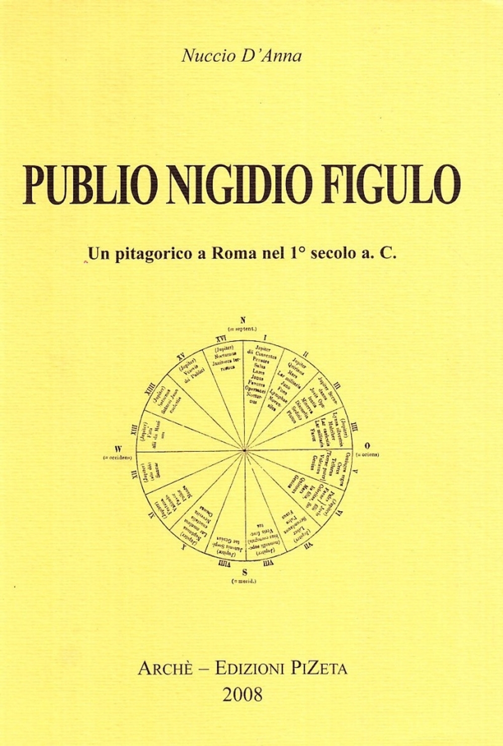 Publio Nigidio Figulo. Un pitagorico a Roma nel 1°secolo a. C - D'Anna, Nuccio