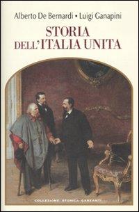 Storia dell'Italia unita - De Bernardi, Alberto Ganapini, Luigi