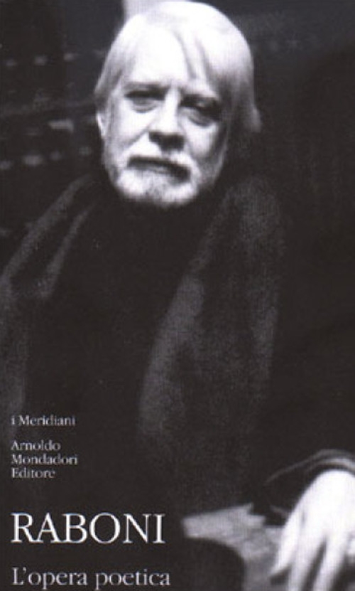L'Opera poetica - Raboni, Giovanni