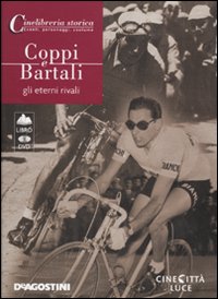 Coppi e Bartali. Gli Eterni Rivali. DVD. con Libro
