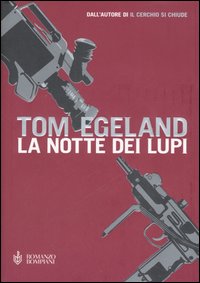 La notte dei lupi - Egeland, Tom