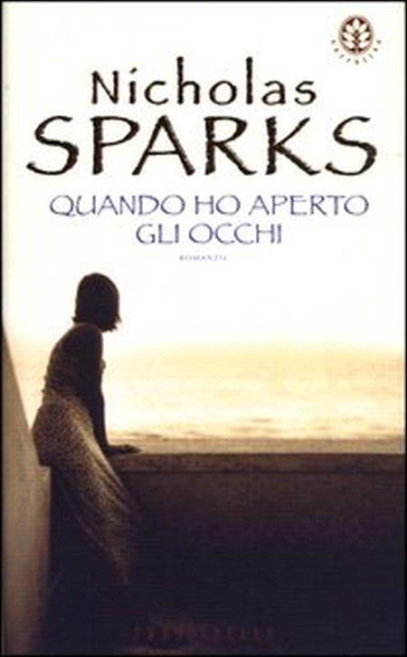 Quando ho aperto gli occhi - Nicholas, Sparks