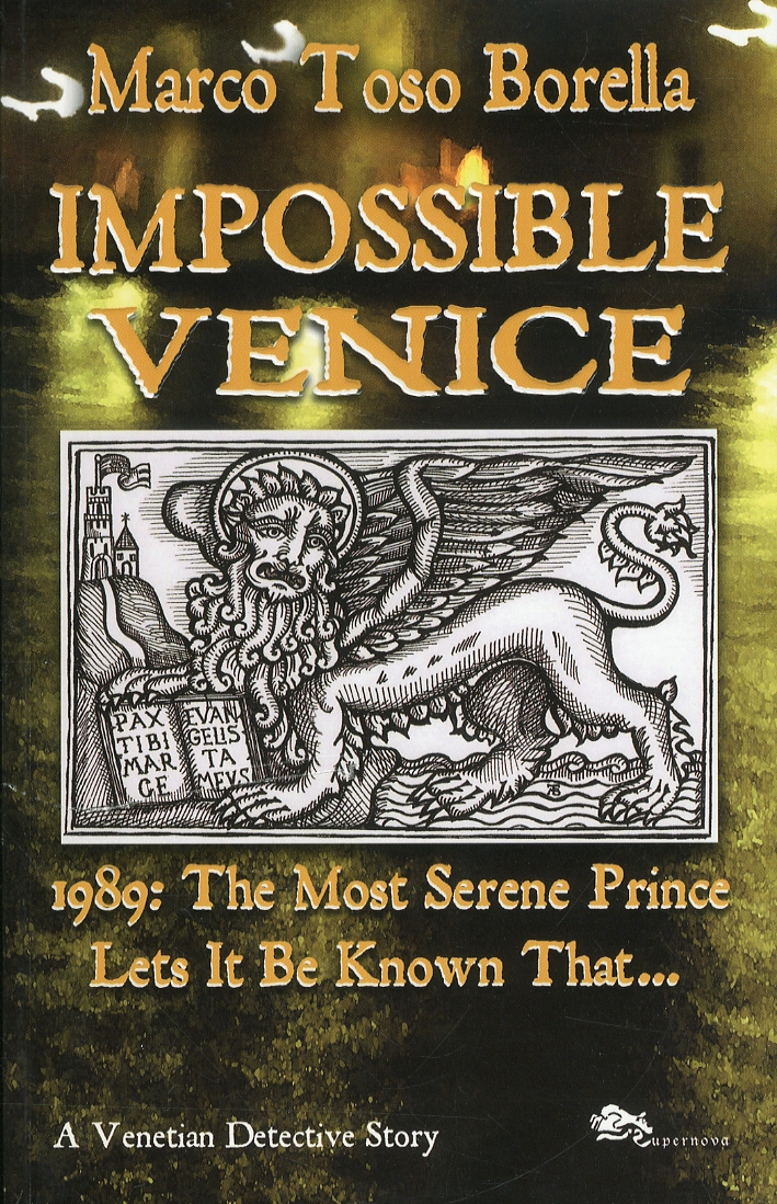 Impossible Venice 1989. The Most Serene Prince Lets It Be Known That. - Toso Borella, Marco