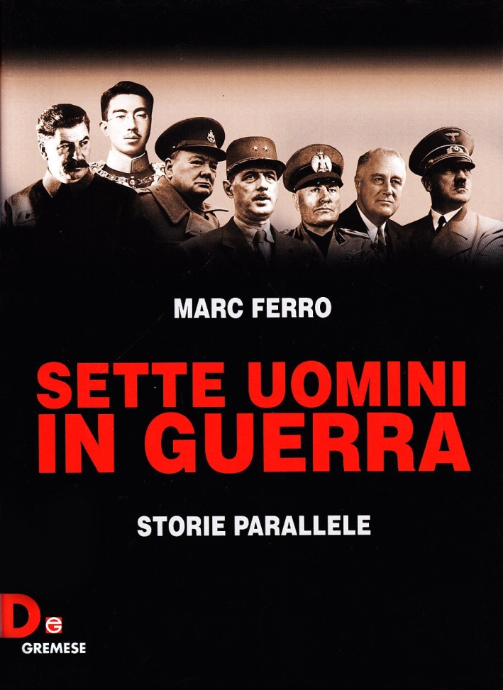 Sette Uomini in Guerra. Storie Parallele - Ferro, Marc