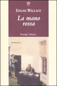 La Mano Rossa. - Wallace, Edgar
