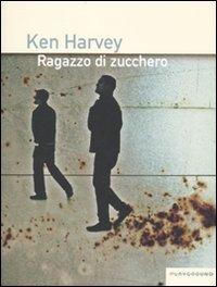 Ragazzo di zucchero - Harvey, Ken