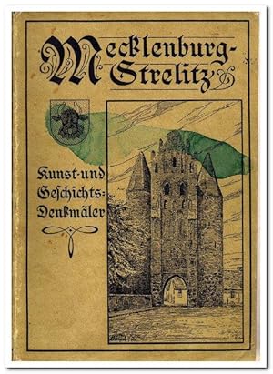 Kunst- und Geschichts-Denkmäler des Freistaates Mecklenburg-Strelitz. (1. Band Das Land Stargard ...