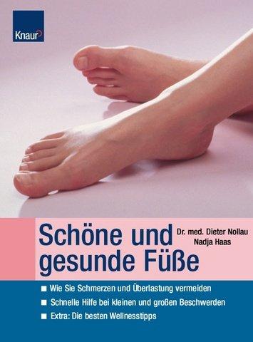 Schöne und gesunde Füße - Nollau, Dieter und Nadja Haas