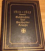 Geschichte der Freiheitskriege 1812 - 1815. Im kriegshistorischen Teil neubearbeitet von Karl Ble...